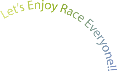 Let’s Enjoy Race Everyone!!